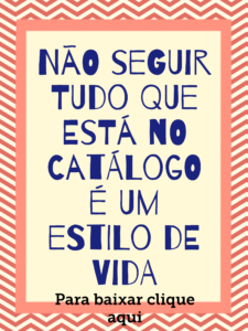 poster-nao-seguir-catalogo-e-um-estilo-de-vida